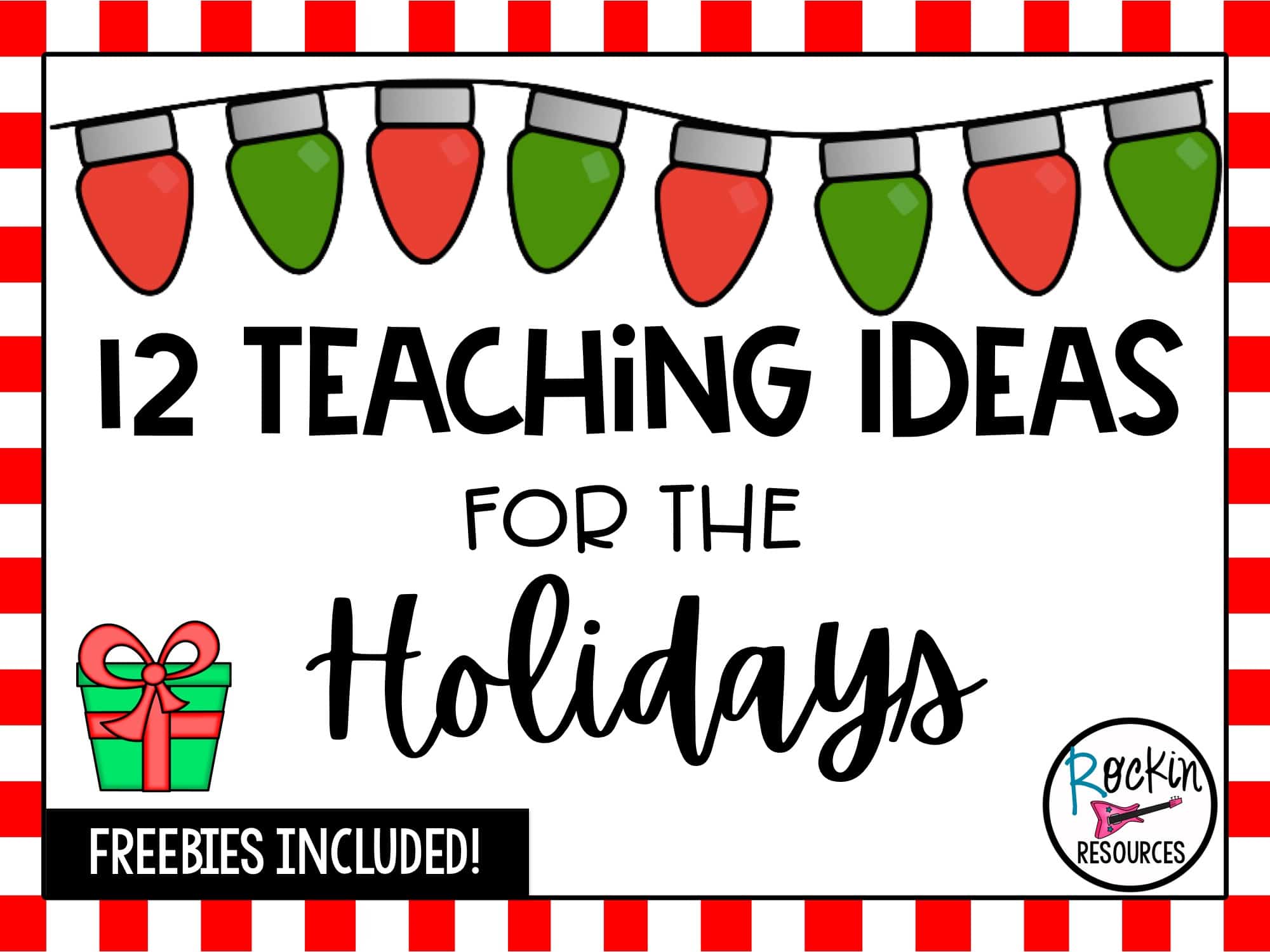 12 Teaching Ideas for the Holidays - Rockin Resources